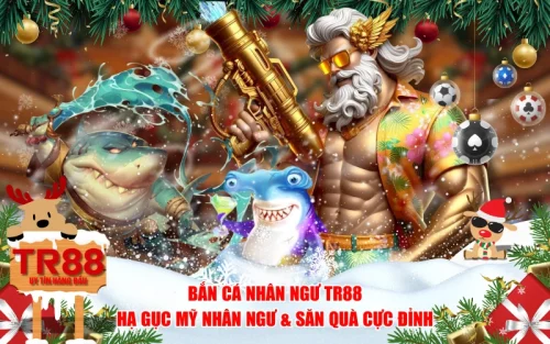 Bắn Cá Nhân Ngư TR88: Hạ Gục Mỹ Nhân Ngư & Săn Quà Cực Đỉnh