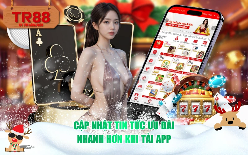 Cập nhật tin tức ưu đãi nhanh hơn khi tải app