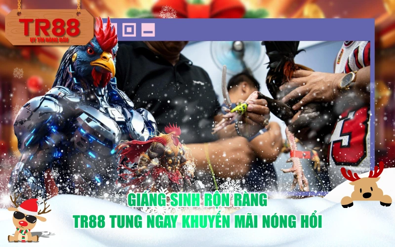 Giáng Sinh Rộn Ràng - TR88 tung ngay khuyến mãi nóng hổi