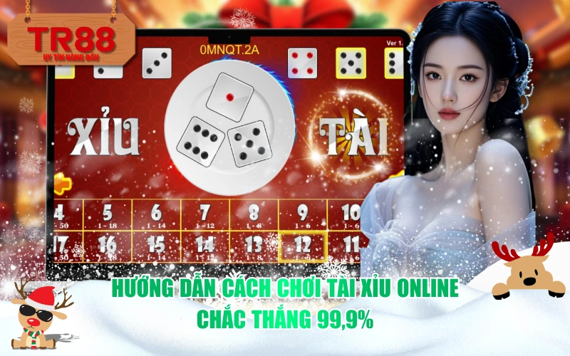 Hướng dẫn cách chơi tài xỉu online chắc thắng 99,9%
