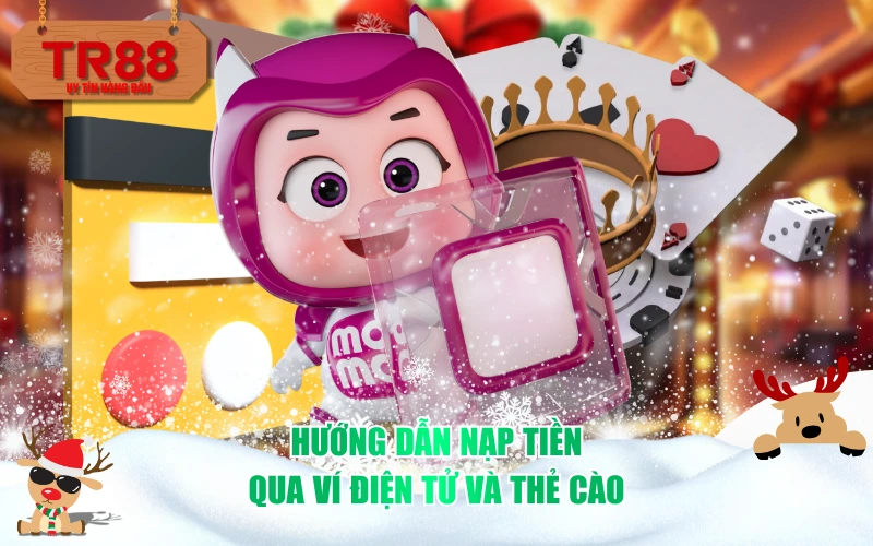 Hướng dẫn nạp tiền qua Ví điện tử và Thẻ cào