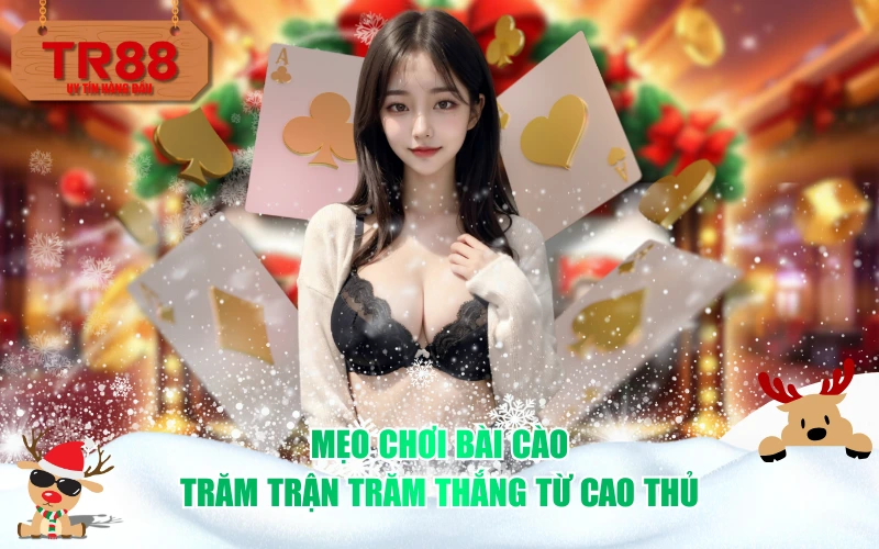 Mẹo chơi bài cào trăm trận trăm thắng từ cao thủ
