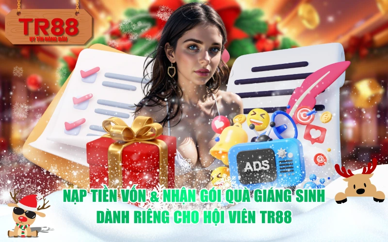 Nạp tiền vốn & Nhận gói quà Giáng sinh dành riêng cho hội viên TR88