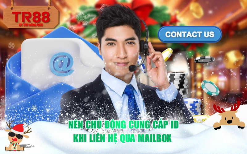 Nên chủ động cung cấp ID khi Liên hệ qua Mailbox