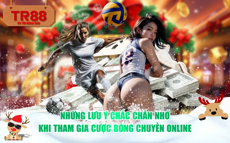 Những lưu ý chắc chắn nhớ khi tham gia cược bóng chuyền online