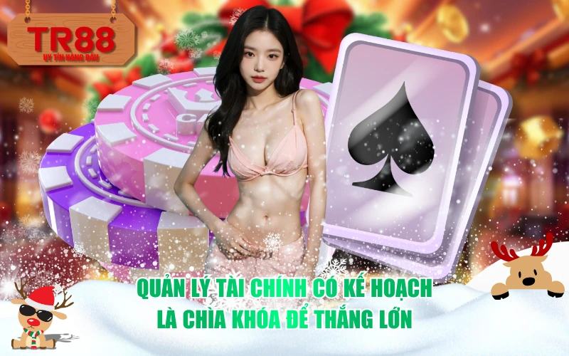 Quản lý tài chính có kế hoạch là chìa khóa để thắng lớn