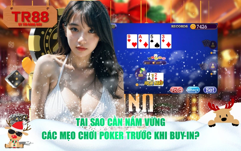 Tại sao cần nắm vững các mẹo chơi Poker trước khi Buy-in?
