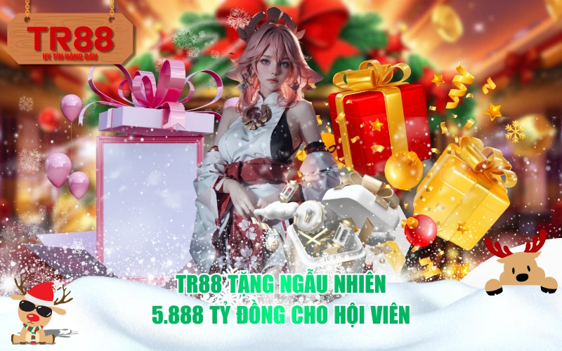 TR88 tặng ngẫu nhiên 5.888 tỷ đồng cho hội viên